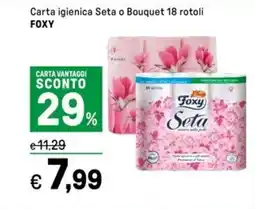 Iper La Grande Carta igienica Seta o Bouquet 18 rotoli FOXY offerta