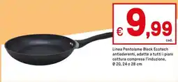 Iper La Grande Linea Pentolame Black Ecotech antiaderenti, adatte a tutti i piani cottura compresa l'induzione, Ø 20,24 o 28 cm offerta