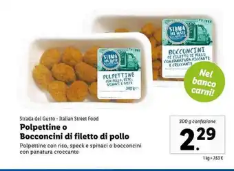 Lidl Strada del Gusto Polpettine o Bocconcini di filetto di pollo 300g offerta