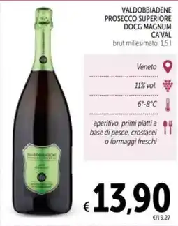 Spazio Conad Valdobbiadene prosecco superiore docg magnum CA'VAL offerta