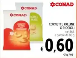 Spazio Conad Cornetti, palline o riccioli offerta