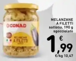Spazio Conad Melanzane a filetti CONAD offerta