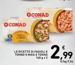 Spazio Conad Le ricette di fagioli e tonno o mais e tonno offerta