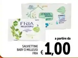 Spazio Conad Salviettine baby o milleusi FRIA offerta