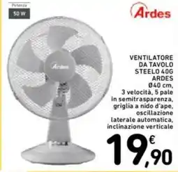Spazio Conad Ardes ventilatore da tavolo steelo offerta