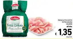 Spazio Conad Prosciutto cotto fetta golosa GALBANI offerta