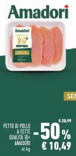 Conad Petto di pollo a fette qualità 10+ AMADORI offerta