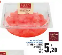 Conad Tartare di salmone SAPORI&IDEE CONAD offerta