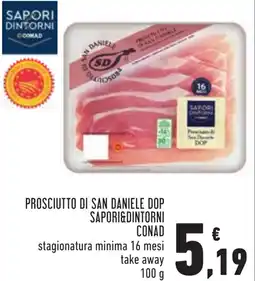 Conad Prosciutto di san daniele dop SAPORI&DINTORNI CONAD offerta