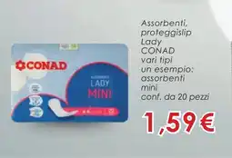 Conad Assorbenti, proteggislip Lady CONAD vari tipi offerta