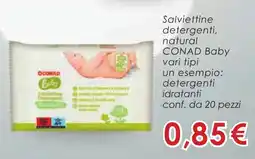 Conad Salviettine detergenti, natural CONAD Baby vari tipi offerta