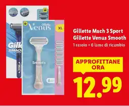 Lidl Gillette Mach 3 Sport Gillette Venus Smooth offerta