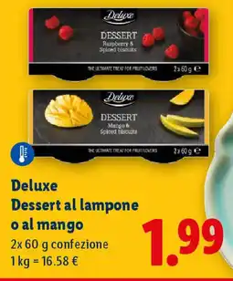 Lidl Deluxe Deluxe Dessert al lampone o al mango offerta