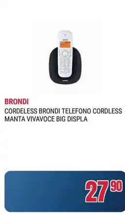 Trony BRONDI CORDELESS BRONDI TELEFONO CORDLESS MANTA VIVAVOCE BIG DISPLA offerta