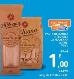Spazio Conad Pasta di semola integrale LA MOLISANA offerta
