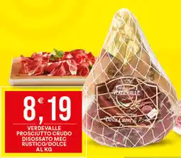 Vantaggio Cash&Carry Verdevalle prosciutto crudo disossato mec rustico/dolce al kg offerta