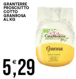 Vantaggio Cash&Carry Granterre prosciutto cotto granrosa al kg offerta