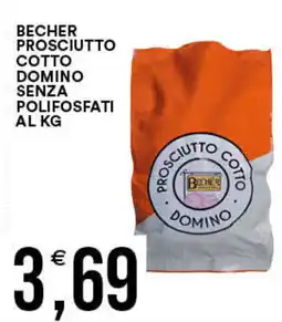 Vantaggio Cash&Carry Becher prosciutto cotto domino senza polifosfati al kg offerta