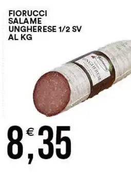 Vantaggio Cash&Carry Fiorucci salame ungherese 1/2 sv al kg offerta