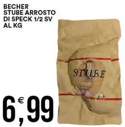 Vantaggio Cash&Carry Becher stube arrosto di speck 1/2 sv al kg offerta