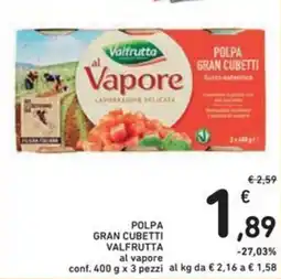 Spazio Conad Polpa gran cubetti VALFRUTTA offerta