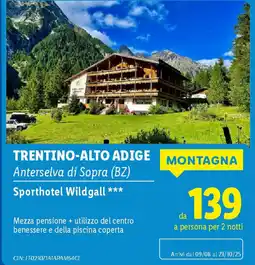 Lidl TRENTINO-ALTO ADIGE Anterselva di Sopra (BZ) Sporthotel Wildgall offerta