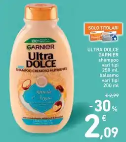 Spazio Conad ULTRA DOLCE GARNIER shampoo-balsamo vari tipi offerta