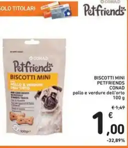 Spazio Conad Biscotti mini PETFRIENDS CONAD offerta