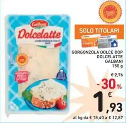 Spazio Conad Gorgonzola dolce dop dolcelatte GALBANI offerta