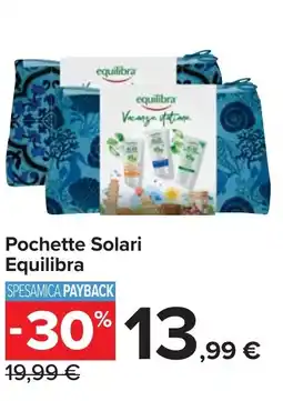 Carrefour Market Pochette Solari Equilibra offerta