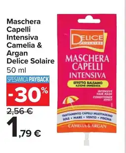 Carrefour Market Maschera Capelli Intensiva Camelia & Argan Delice Solaire offerta