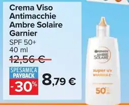 Carrefour Market Crema Viso Antimacchie Ambre Solaire Garnier offerta