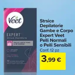 Carrefour Market Strsice Depilatorie Gambe e Corpo Expert Veet Pelli Normali o Pelli Sensibili offerta