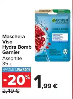 Carrefour Market Maschera Viso Hydra Bomb Garnier offerta