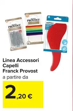 Carrefour Market Linea Accessori Capelli Franck Provost offerta