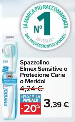 Carrefour Market Spazzolino Elmex Sensitive o Protezione Carie o Meridol offerta