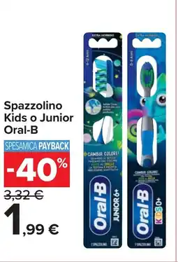 Carrefour Market Spazzolino Kids o Junior Oral-B offerta