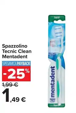 Carrefour Market Spazzolino Tecnic Clean Mentadent offerta