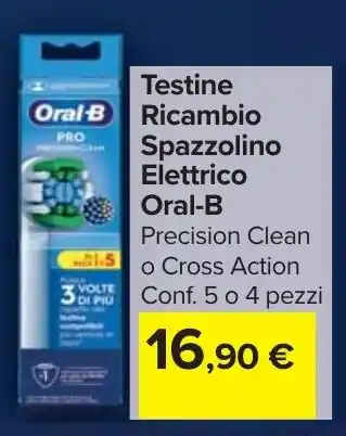 Carrefour Market Testine Ricambio Spazzolino Elettrico Oral-B offerta