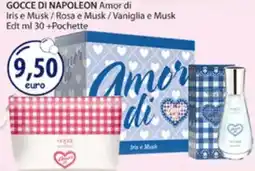 Acqua & Sapone GOCCE DI NAPOLEON Amor di Iris e Musk/Rosa e Musk/Vaniglia e Musk Edt +Pochette offerta