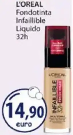Acqua & Sapone L'OREAL Fondotinta Infaillible Liquido 32h offerta