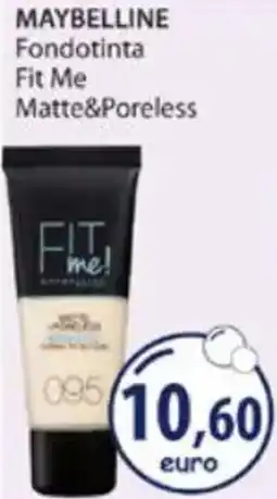 Acqua & Sapone MAYBELLINE Fondotinta Fit Me Matte&Poreless offerta