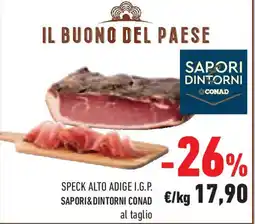 Conad Superstore Speck alto adige i.g.p. SAPORI&DINTORNI CONAD offerta