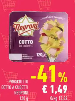 Conad Superstore Prosciutto cotto a cubetti NEGRONI offerta