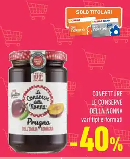 Conad Superstore Confetture LE CONSERVE DELLA NONNA offerta