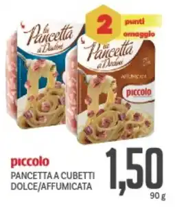 Supermercati Piccolo Piccolo pancetta a cubetti dolce/affumicata offerta