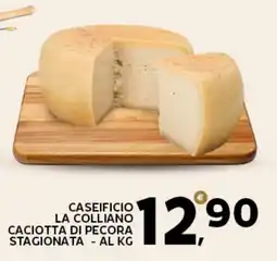 Extra Supermercati Caseificio la colliano caciotta di pecora stagionata offerta