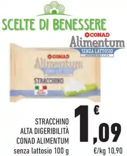 Conad Superstore Stracchino alta digeribilità conad alimentum offerta