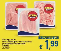 Qui Discount Extra grande mortadella/petto di tacchino/ prosciutto cotto scelto a fette offerta