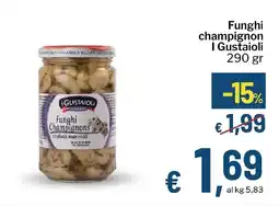 Qui Discount Funghi champignon I Gustaioli offerta